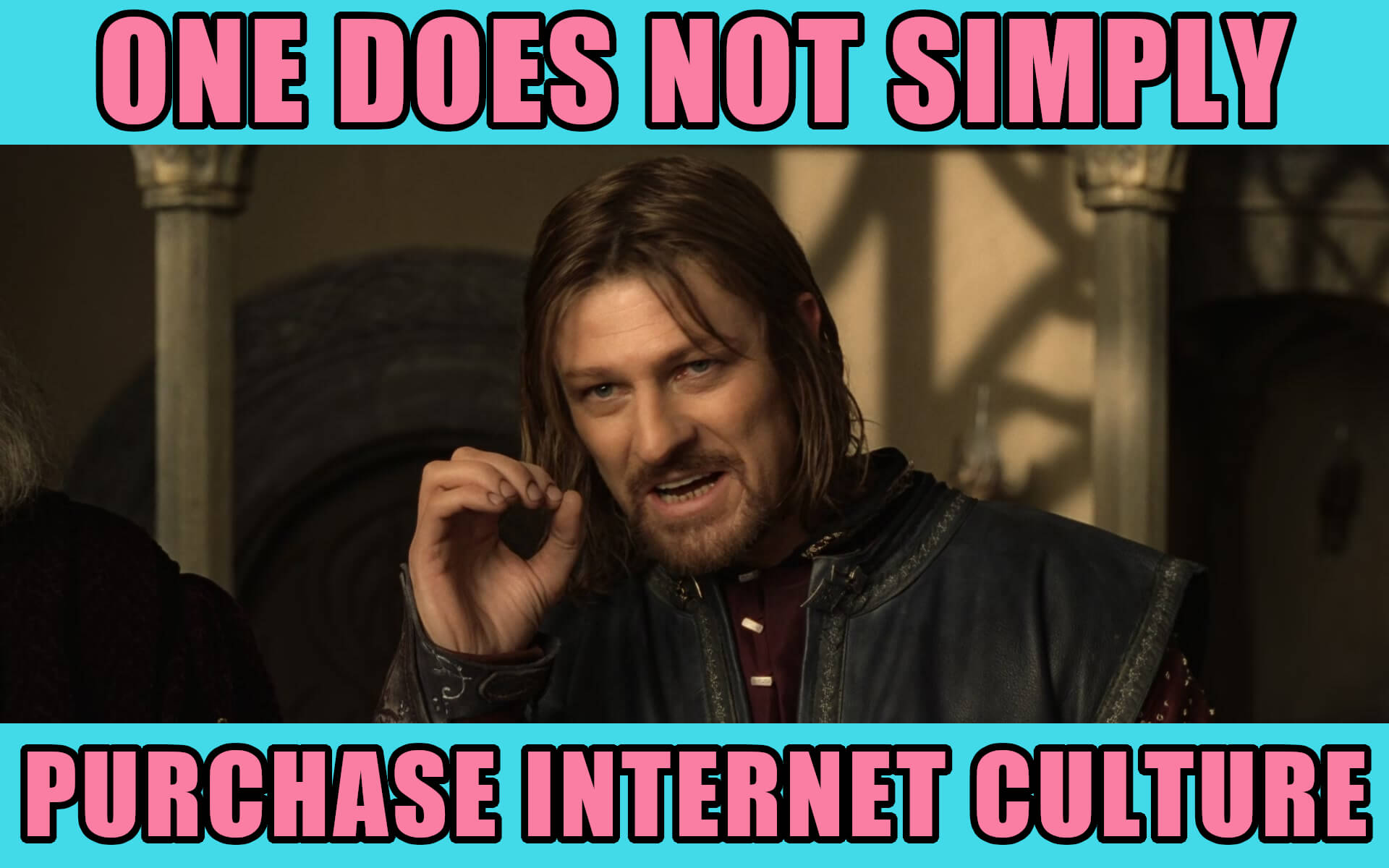 One Does Not Simply Purchase Internet Culture